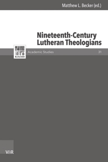 Nineteenth-Century Lutheran Theologians, Hardback Book