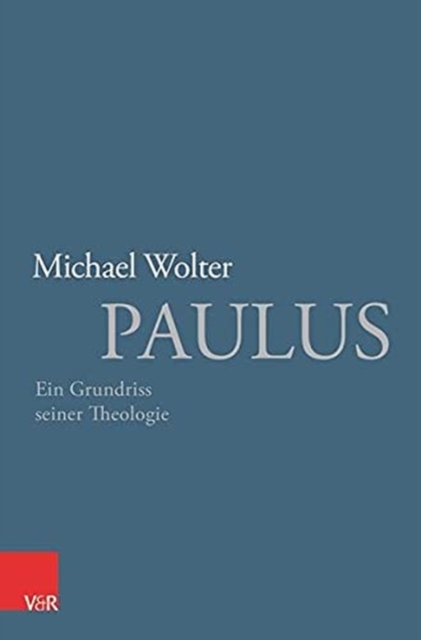 Paulus : Ein Grundriss seiner Theologie, Hardback Book