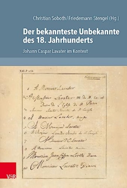 Der bekannteste Unbekannte des 18. Jahrhunderts : Johann Caspar Lavater im Kontext, Hardback Book
