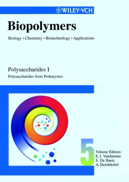 Biopolymers : Biology, Chemistry, Biotechnology, Applications Polysaccharides I: Polysaccharides from Prokaryotes, Hardback Book
