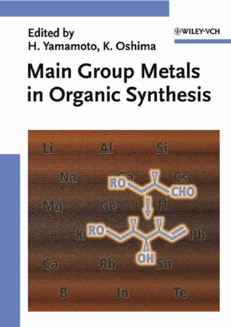 Main Group Metals in Organic Synthesis, 2 Volume Set, Hardback Book