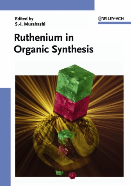 Ruthenium in Organic Synthesis, Hardback Book