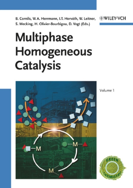 Multiphase Homogeneous Catalysis, 2 Volume Set, Hardback Book