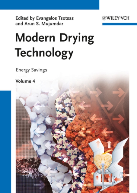 Modern Drying Technology, Volume 4 : Energy Savings, Hardback Book