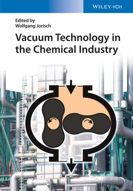 Vacuum Technology in the Chemical Industry, Hardback Book