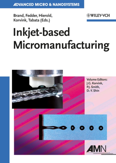 Inkjet-based Micromanufacturing, Hardback Book