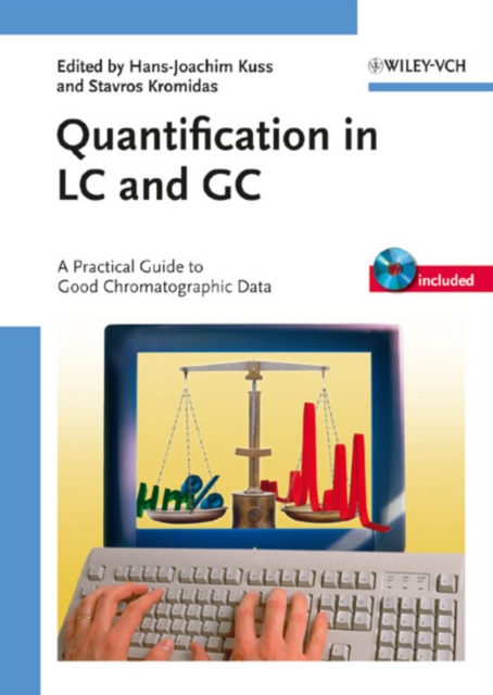 Quantification in LC and GC : A Practical Guide to Good Chromatographic Data, Mixed media product Book