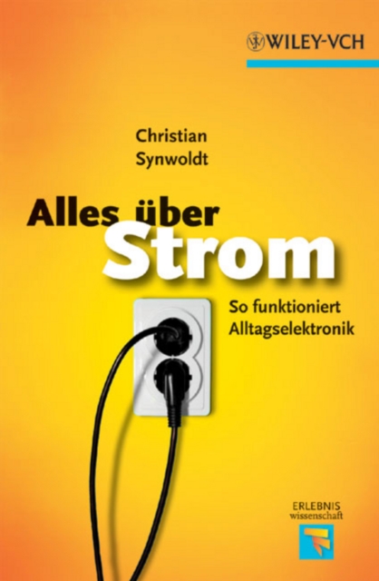 Alles Uber Strom : So Funktioniert Alltagselektronik, Hardback Book