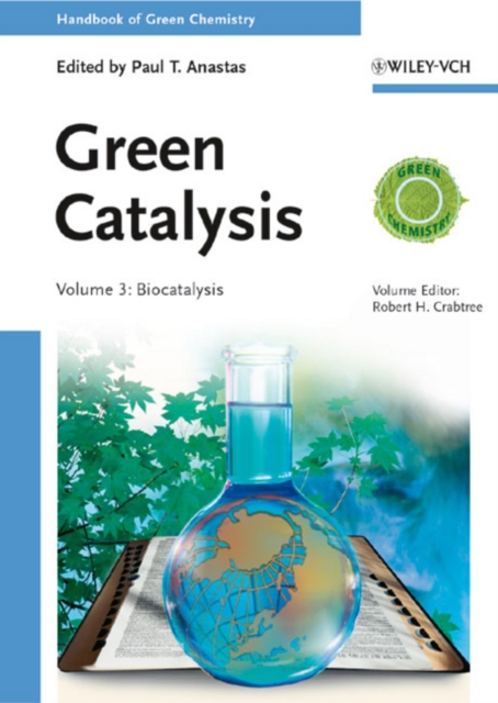 Green Catalysis, Volume 3 : Biocatalysis, Hardback Book