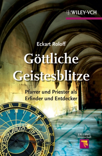 Gottliche Geistesblitze : Pfarrer Und Priester Als Erfinder Und Entdecker, Hardback Book