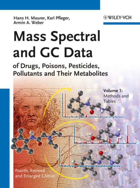 Mass Spectral and GC Data of Drugs, Poisons, Pesticides, Pollutants and Their Metabolites, Hardback Book