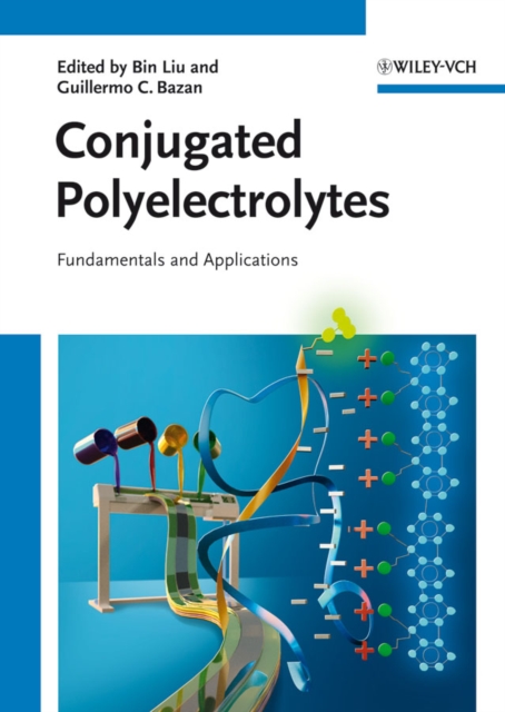 Conjugated Polyelectrolytes : Fundamentals and Applications, Hardback Book