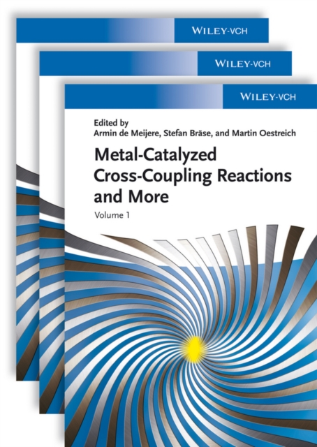 Metal Catalyzed Cross-Coupling Reactions and More, 3 Volume Set, Hardback Book