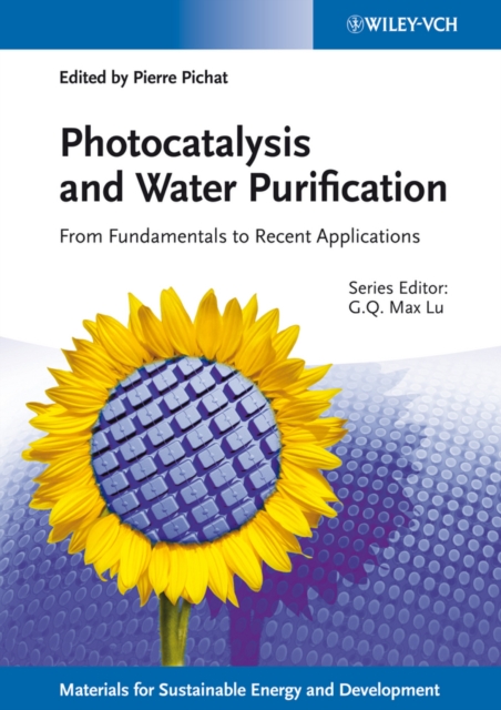 Photocatalysis and Water Purification : From Fundamentals to Recent Applications, Hardback Book