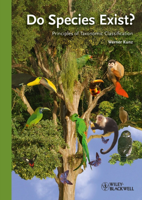 Do Species Exist? : Principles of Taxonomic Classification, Hardback Book