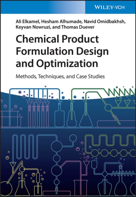 Chemical Product Formulation Design and Optimization : Methods, Techniques, and Case Studies, Hardback Book