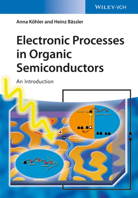 Electronic Processes in Organic Semiconductors : An Introduction, Paperback / softback Book