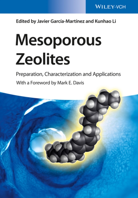 Mesoporous Zeolites : Preparation, Characterization and Applications, Hardback Book