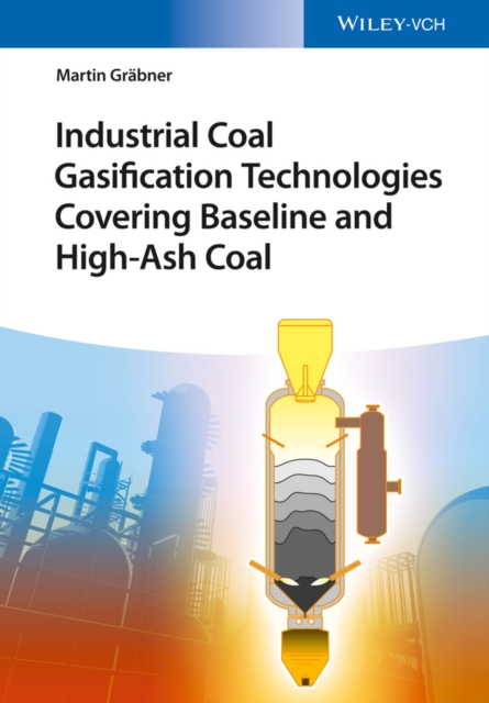 Industrial Coal Gasification Technologies Covering Baseline and High-Ash Coal, EPUB eBook