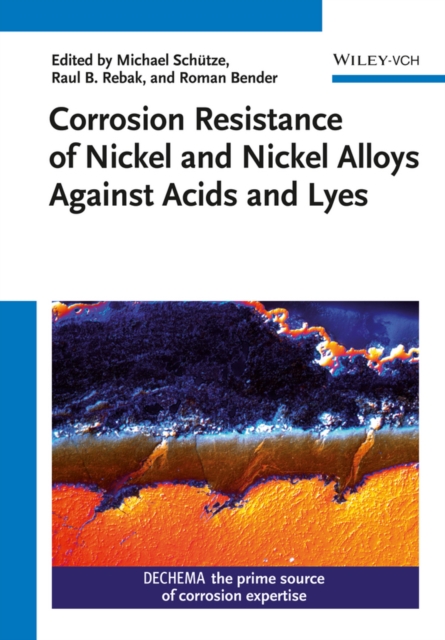 Corrosion Resistance of Nickel and Nickel Alloys Against Acids and Lyes, Hardback Book