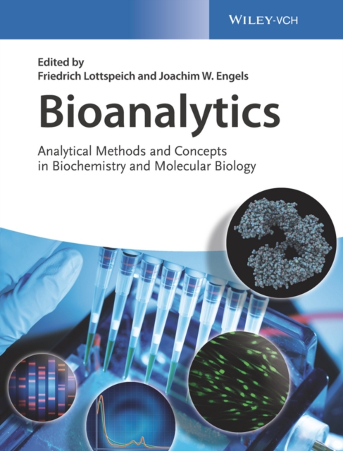 Bioanalytics : Analytical Methods and Concepts in Biochemistry and Molecular Biology, Hardback Book