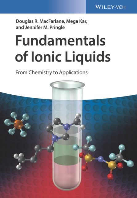 Fundamentals of Ionic Liquids : From Chemistry to Applications, Hardback Book