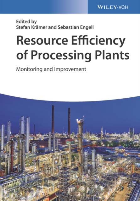 Resource Efficiency of Processing Plants : Monitoring and Improvement, Hardback Book