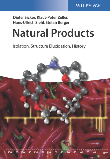Natural Products : Isolation, Structure Elucidation, History, Paperback / softback Book