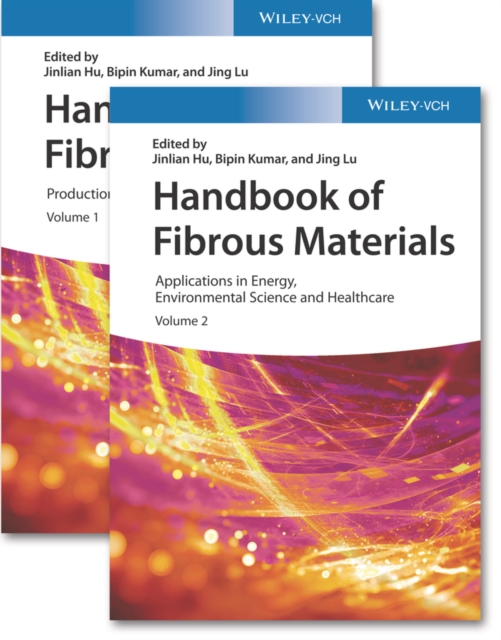 Handbook of Fibrous Materials, 2 Volumes : Volume 1: Production and Characterization / Volume 2: Applications in Energy, Environmental Science and Healthcare, PDF eBook