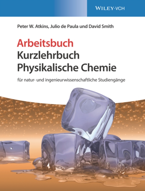 Physikalische Chemie : fur natur- und ingenieurwissenschaftliche Studiengange. Arbeitsbuch, Paperback / softback Book