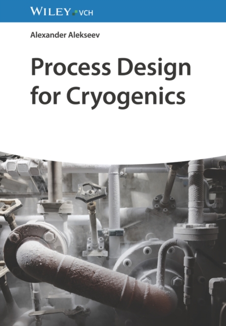 Process Design for Cryogenics, Hardback Book