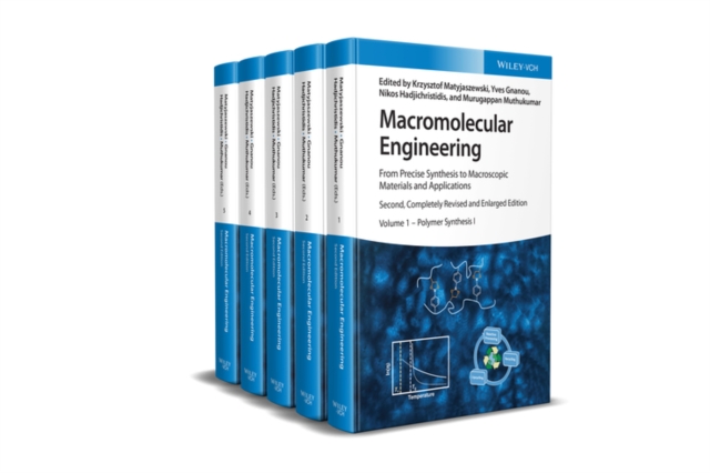 Macromolecular Engineering, 5 Volume Set : From Precise Synthesis to Macroscopic Materials and Applications, Hardback Book