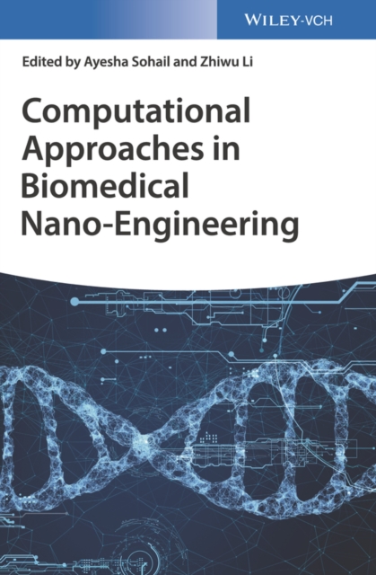 Computational Approaches in Biomedical Nano-Engineering, Hardback Book