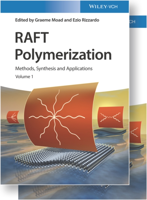 RAFT Polymerization, 2 Volume Set : Methods, Synthesis, and Applications, Hardback Book