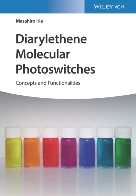 Diarylethene Molecular Photoswitches : Concepts and Functionalities, PDF eBook