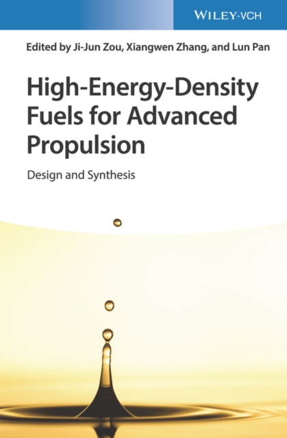 High-Energy-Density Fuels for Advanced Propulsion : Design and Synthesis, Hardback Book