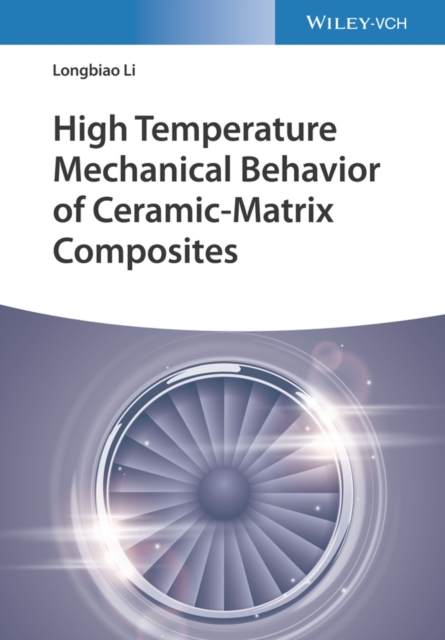 High Temperature Mechanical Behavior of Ceramic-Matrix Composites, Hardback Book
