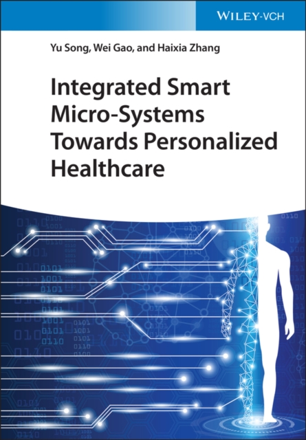 Integrated Smart Micro-Systems Towards Personalized Healthcare, Hardback Book