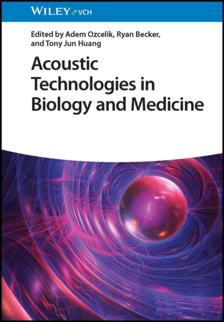 Acoustic Technologies in Biology and Medicine, Hardback Book