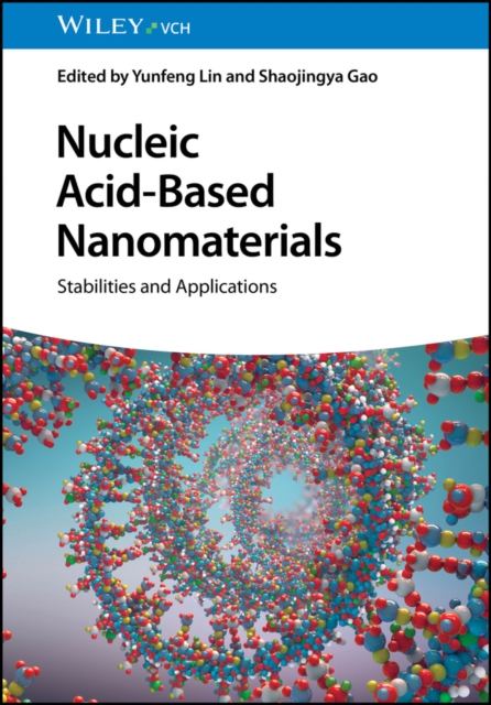 Nucleic Acid-Based Nanomaterials : Stabilities and Applications, Hardback Book