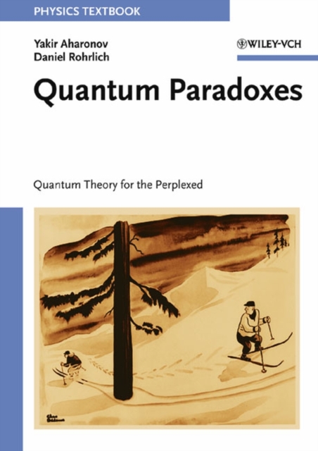 Quantum Paradoxes : Quantum Theory for the Perplexed, Paperback / softback Book