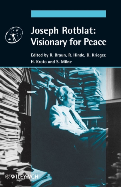 Joseph Rotblat : Visionary for Peace, Hardback Book