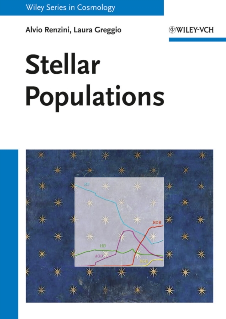 Stellar Populations : A User Guide from Low to High Redshift, Hardback Book