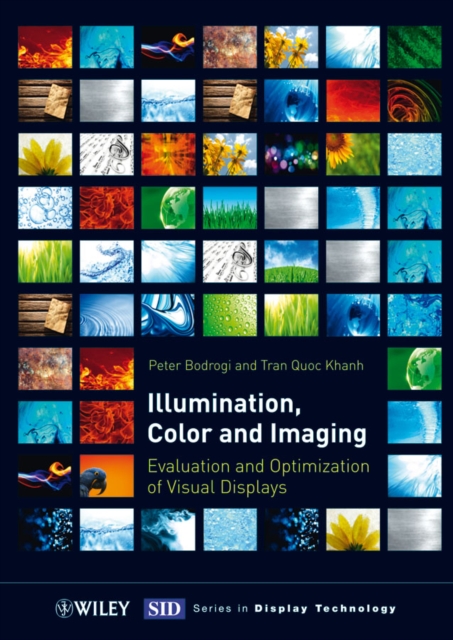 Illumination, Color and Imaging : Evaluation and Optimization of Visual Displays, Hardback Book