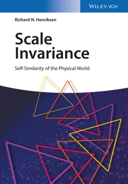 Scale Invariance : Self-Similarity of the Physical World, Hardback Book