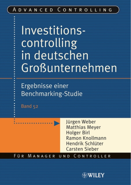 Investitionscontrolling in deutschen Grossunternehmen : Ergebnisse einer Benchmarking-Studie, Paperback / softback Book