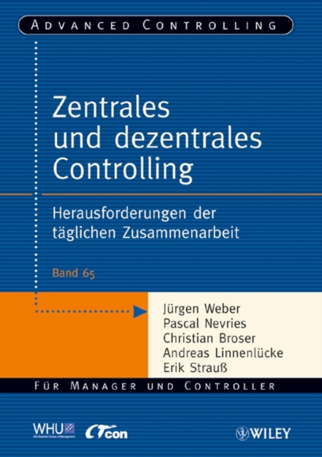 Zentrales und dezentrales Controlling : Herausforderungen der taglichen Zusammenarbeit, Paperback / softback Book