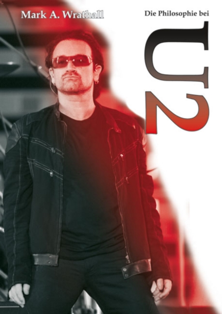 Die Philosophie bei U2, Paperback / softback Book