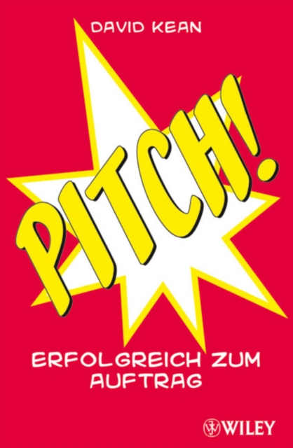 Pitch! : Erfolgreich Zum Auftrag, Paperback / softback Book