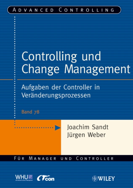 Controlling und Change Management : Aufgaben der Controller in Veranderungsprozessen, Paperback / softback Book